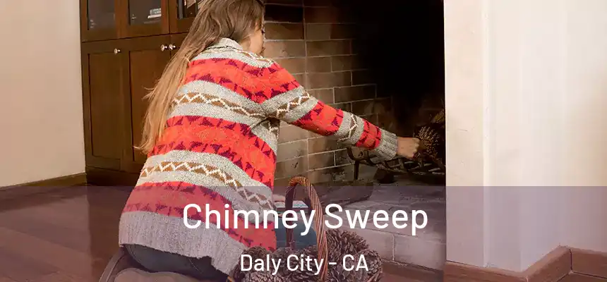  Chimney Sweep Daly City - CA